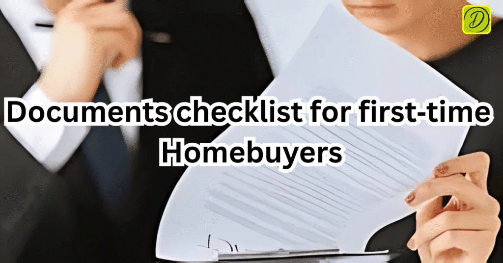 Documents-checklist-for-first‑time-homebuyers-Dedicated-real-estate