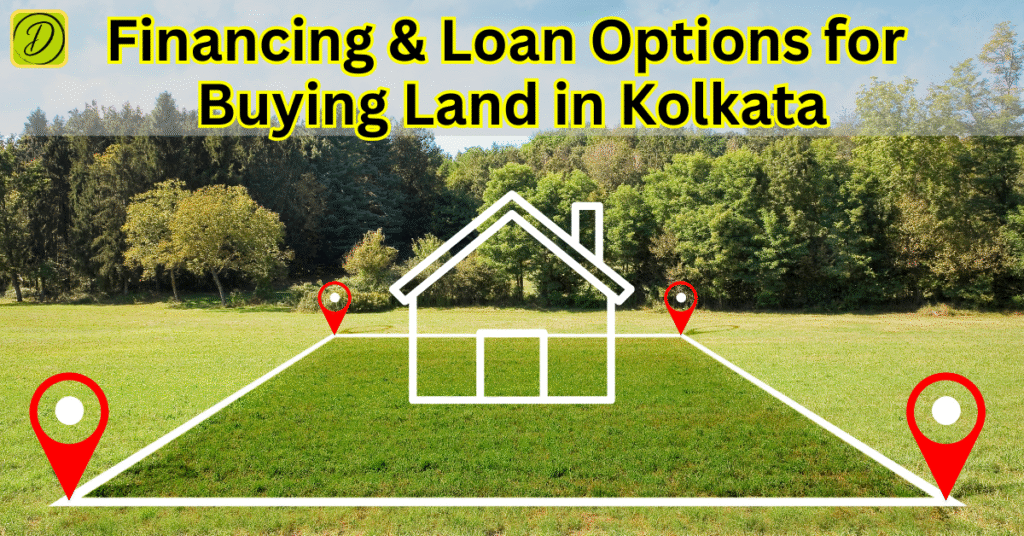 Financing-Loan-Options-for-Buying-Land-in-Kolkata-Dedicated-Real-Estate