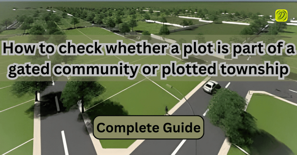 How-to-check-whether-a-plot-is-part-of-a-gated-community-or-plotted-township-Dedicated-Real-Estate