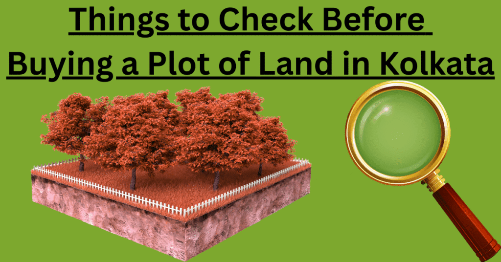 Things-to-Check-Before-Buying-a-Plot-of-Land-in-Kolkata_Natures_Paradise_Dedicated_Real_Estate