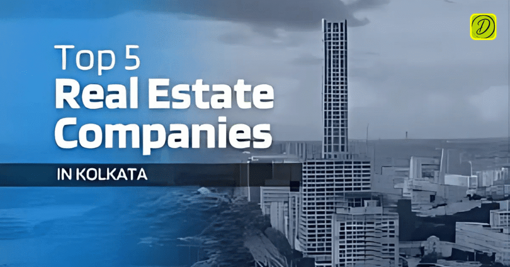 Top-5-Real-Estate-Companies-in-Kolkata-Dedicated-Real-Estate